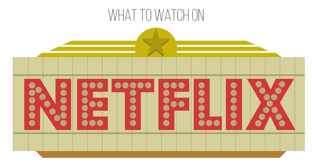 What to Watch on Netflix