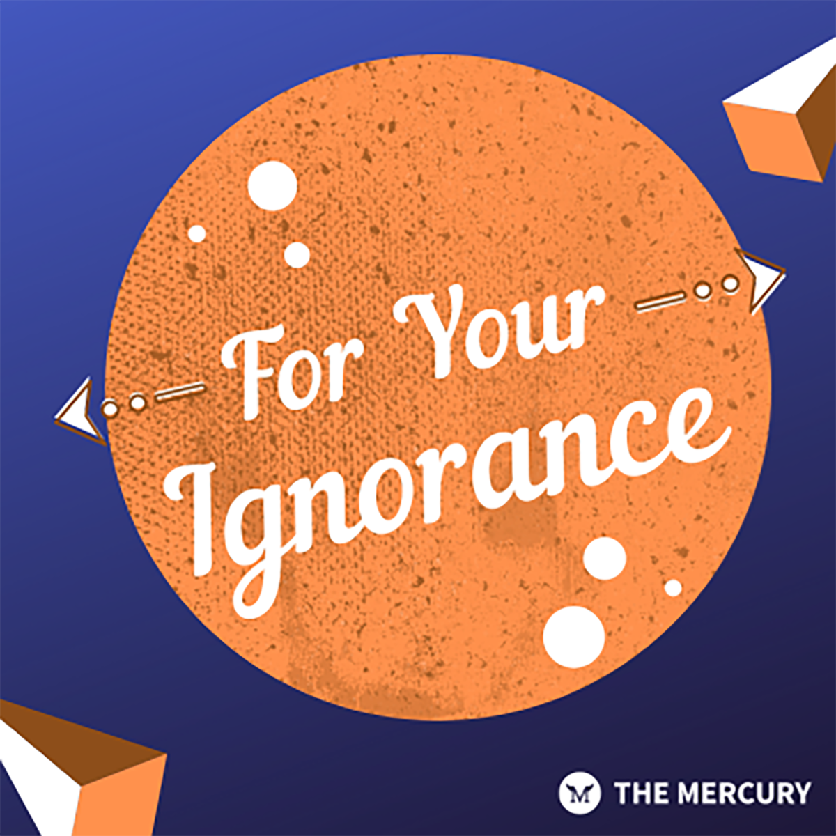 For Your Ignorance - 5/3/21